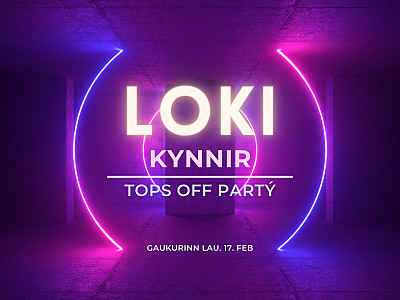 LOKI throws TOPS OFF party